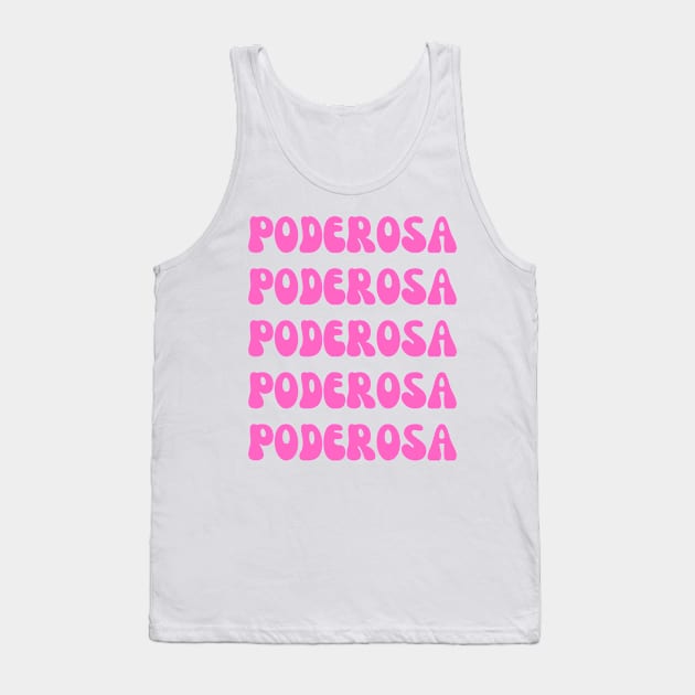 Poderosa in bubble gum pink typography Tank Top by kuallidesigns